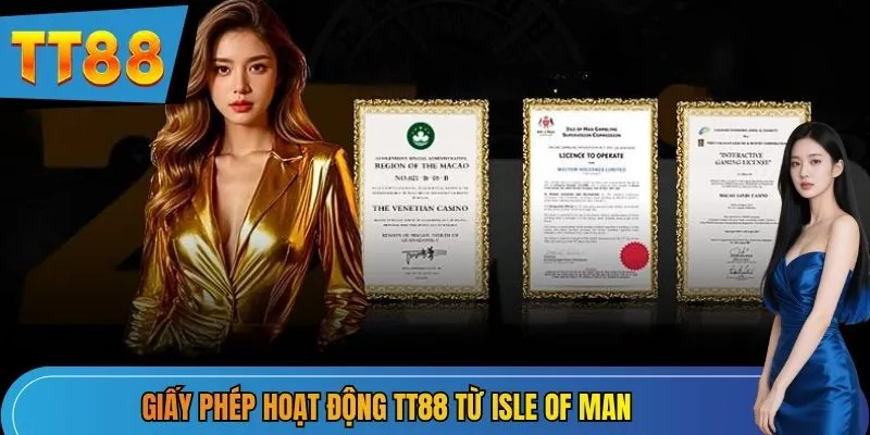 Giấy phép hoạt động TT88 đến từ tổ chức Isle of Man